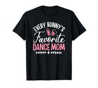 Every Bunny's Favorite Dance Mom Easter Camiseta