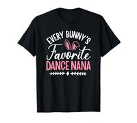 Every Bunny's Favorite Dance Nana Easter Camiseta