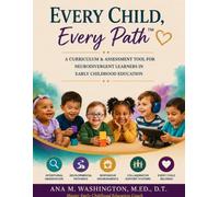 Every Child, Every Path™ A Curriculum & Assessment Tool for Neurodivergent Learners in Early Childhood Education