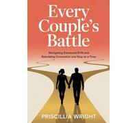 Every Couple's Battle: Navigating Emotional Drift and Rebuilding Connection One Step at a Time