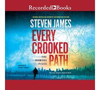 Every Crooked Path: The Bowers Files (The Patrick Bowers Files)