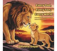 Every Dad, Every Son, Every World: A Heartwarming Father and Son Animal Picture Book: 1 (Every Family, Every World)
