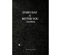 Every Day a Better You - Daily Self-Improvement & Personal Growth Journal