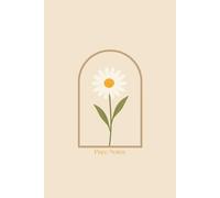 Every Day, A Little More Bloom: Daisy Inspired Lined Notebook Perfect Gift for Blooming Girls for School or Personal Use