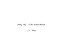 Every Day I Take a Step Forward. I'm Close: Affirmation from Your Heart Notebook