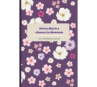 Every day is a chance to blossom.: A notebook for growth and inspiration