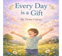 Every Day is a Gift (God-Centered Series)