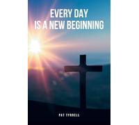 Every Day Is a New Beginning