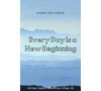 Every Day Is A New Beginning: A Motivational Blank Notebook for Daily Inspiration