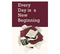 Every Day is a New Beginning: A Motivational Weekly Planner, Notebook & Journal for Goal Setting, Self Growth, and Personal Reflection