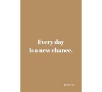 Every day is a new chance: Minimalist Planner & Notebook - Simple, Flexible, and Ready for Anything This undated planner and notebook is perfect for ... way. With clean lines, plenty of space,