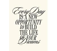 Every Day is a New Opportunity to Build the Life of Your Dreams: Hardcover Composition Style Lined Manifestation Journal (200 pages)