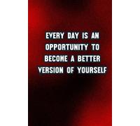 Every Day Is An Opportunity To Become A Better Version Of Yourself: Inspiration Collector & On-the-Go Organiser