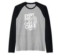 Every Day Is Chocolate Cake Day Fun Postre Lover Camiseta Manga Raglan
