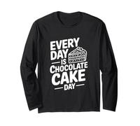 Every Day Is Chocolate Cake Day Fun Postre Lover Manga Larga