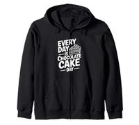Every Day Is Chocolate Cake Day Fun Postre Lover Sudadera con Capucha