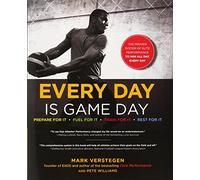 Every Day Is Game Day: The Proven System of Elite Performance to Win All Day, Every Day