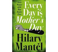 Every Day Is Mother’s Day
