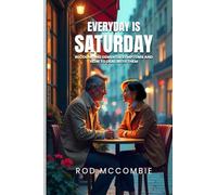 Every Day Is Saturday