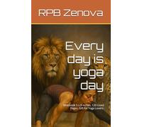 Every day is yoga day: Notebook 5 x 8 inches, 120 Lined Pages. Gift for Yoga Lovers.