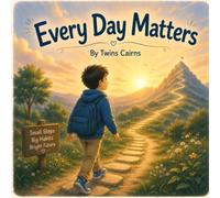 Every Day Matters (Life Lesson)