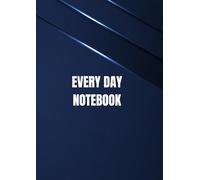 EVERY DAY NOTEBOOK: Daily Writing Journal for Notes, Thoughts, Goals & Ideas | Minimalist Lined Notebook