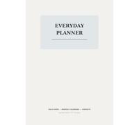 Every Day Planner: Keep the important details of everyday life organized in one simple, dependable place.