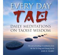 Every Day Tao: Daily Meditations on Taoist Wisdom