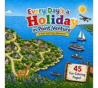 Every Day's a Holiday in Point Venture: A Kids Coloring Adventure