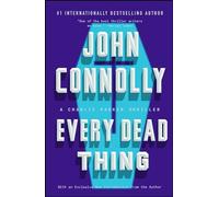 Every Dead Thing: A Charlie Parker Thriller: 1