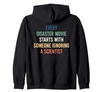 Every Disaster Movie Starts with Someone Ignoring Scientist Sudadera con Capucha