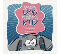 Every Dog Needs A Kid