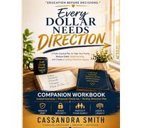 Every Dollar Needs Direction Companion Workbook: Guided Exercises, Financial Check-Ins, and a 90-Day Direction Plan