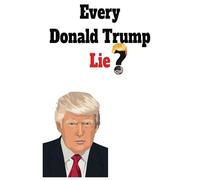 Every Donald Trump Lie | 100+ Pages of THE TRUTH | Perfect gift for any republican in your life | Gag Gift