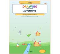 Every Drawing Starts an Adventure: 56 Creative Drawing Adventures for Kids Ages 4-6 | Story Prompts, Imagination Clues, and Big Drawing Pages
