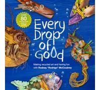Every Drop Of Good