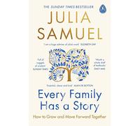 Every Family Has A Story: How to Grow and Move Forward Together