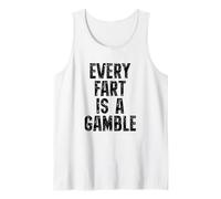 Every Fart Is A Gamble Humor Adulto Divertido Camiseta sin Mangas