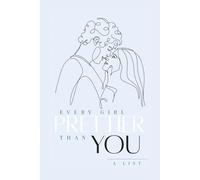 Every Girl Prettier Than You: (A Completely Empty Book)