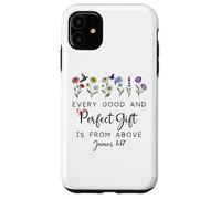 Every Good is from Above Bible God Quote James 1:17 Carcasa para iPhone 11