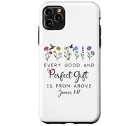 Every Good is from Above Bible God Quote James 1:17 Carcasa para iPhone 11 Pro MAX
