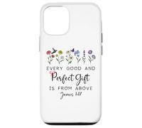 Every Good is from Above Bible God Quote James 1:17 Carcasa para iPhone 12/12 Pro