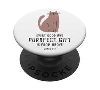 Every Good & Purrfect (Gift) is from Above - James 1:17 Cat PopSockets PopGrip Adhesivo