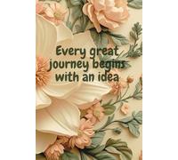 Every great journey begins with an idea: Escribe lo que imaginas. Vive lo que sueñas