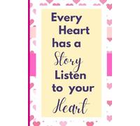 Every Heart Has a Story: Listen to your Heart: A 6x9 Lined Purple Heart Journal; 120 pages for Daily Reflection, Creative Writing, and Personal Notes.