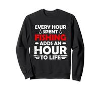 EVERY HOUR SPENT FISHING ADDS AN HOUR TO LIFE Sudadera