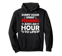 EVERY HOUR SPENT FISHING ADDS AN HOUR TO LIFE Sudadera con Capucha