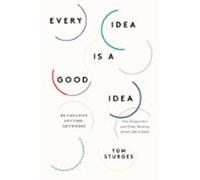 Every Idea Is A Good Idea (ebook)