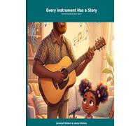 Every Instrument Has a Story: Book 1 of the Winters Family Music