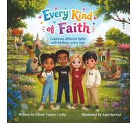 Every Kind of Faith: Celebrate different faith with kindness, every time (The Every Kind series)